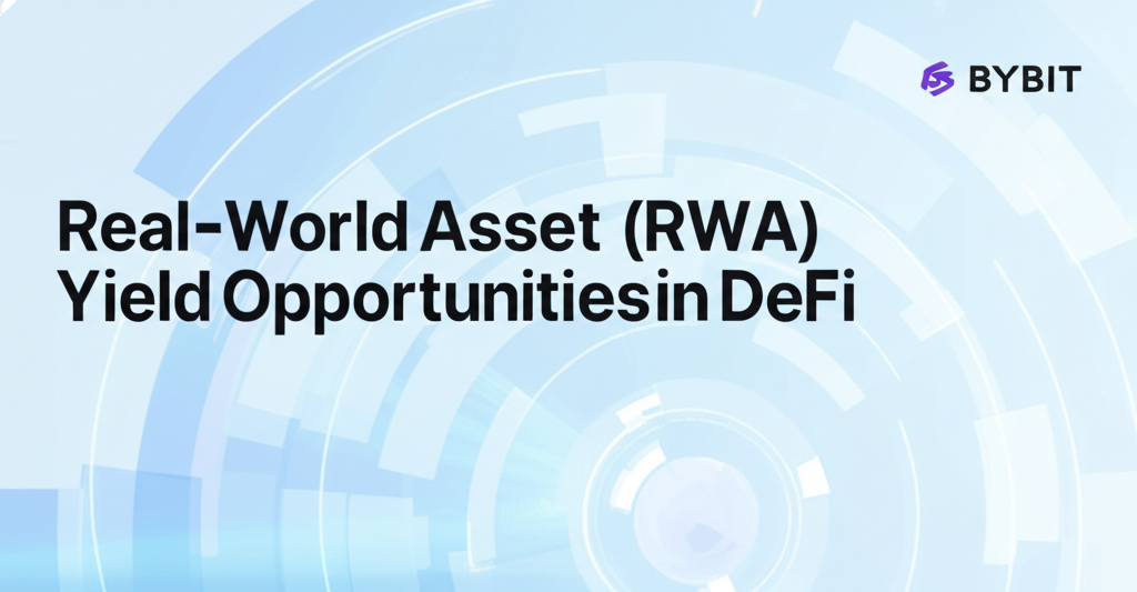 Real-World Asset (RWA) Yield Opportunities in DeFi